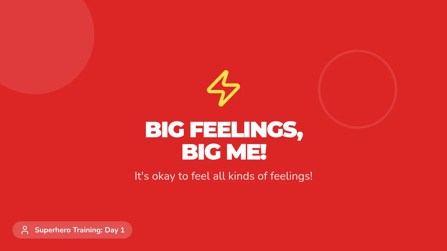 Big Feelings Slides