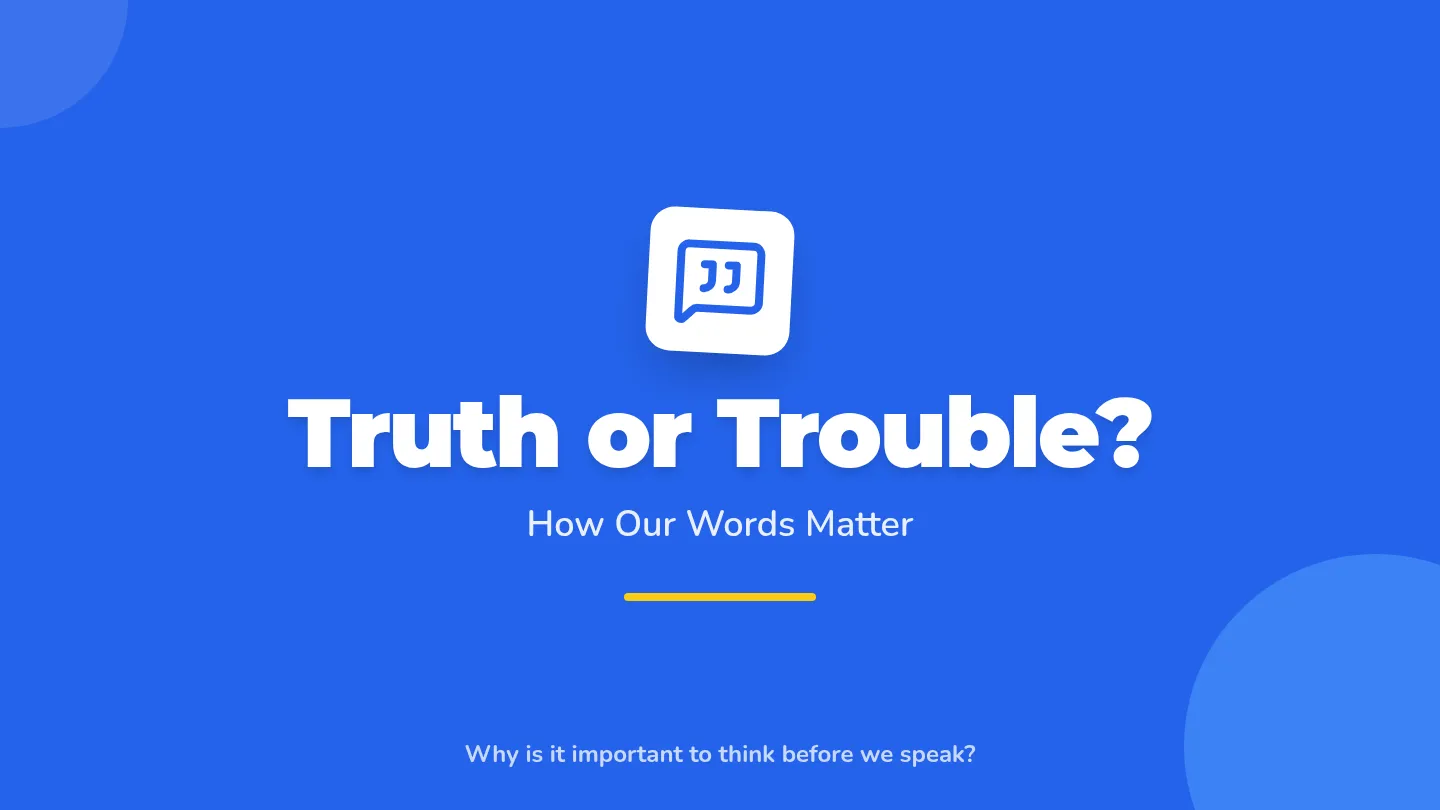 Truth or Trouble Slides