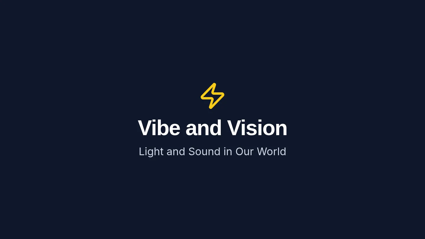 Vibe and Vision Slides