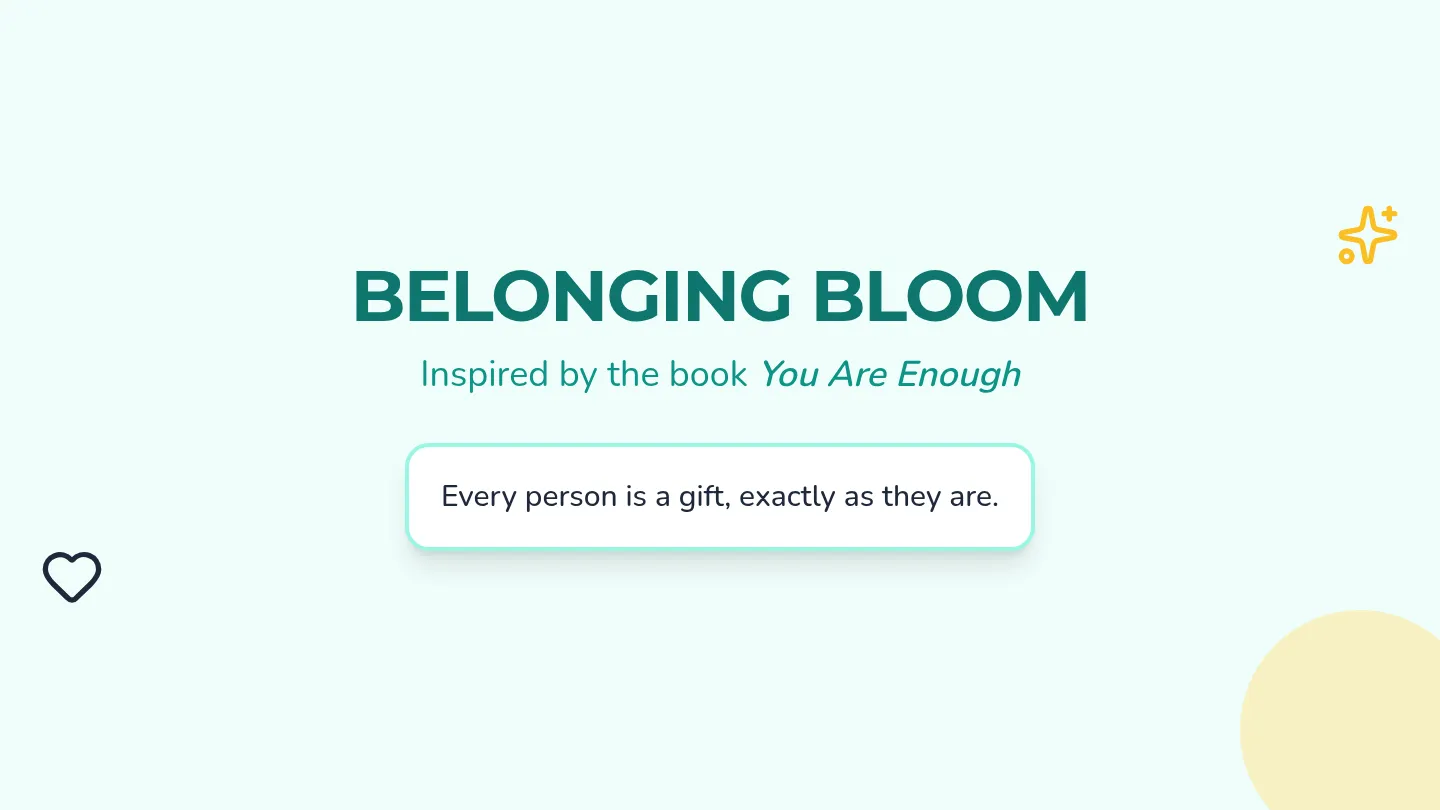 Belonging Bloom Slides
